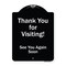 Signmission Designer Series-Thank You For Visiting See You Again Soon Heavy-Gauge Alum, 24" x 18", BW-1824-9879 A-DES-BW-1824-9879 - alternate 1